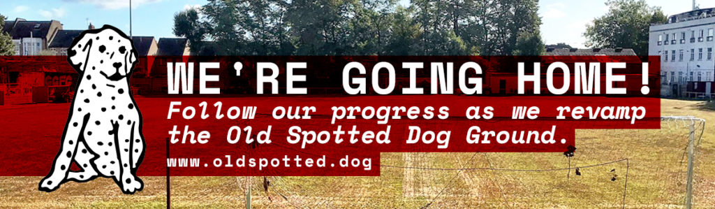 Find the latest news on the Old Spotted Dog ground revamp!